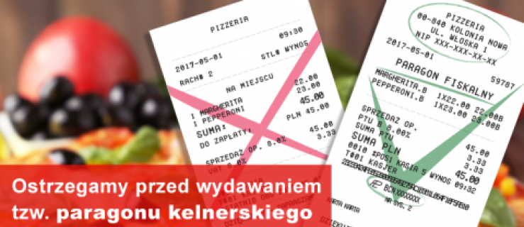 Ostrzeżenie przed konsekwencjami wydawania tzw. rachunku lub paragonu kelnerskiego zamiast paragonu fiskalnego