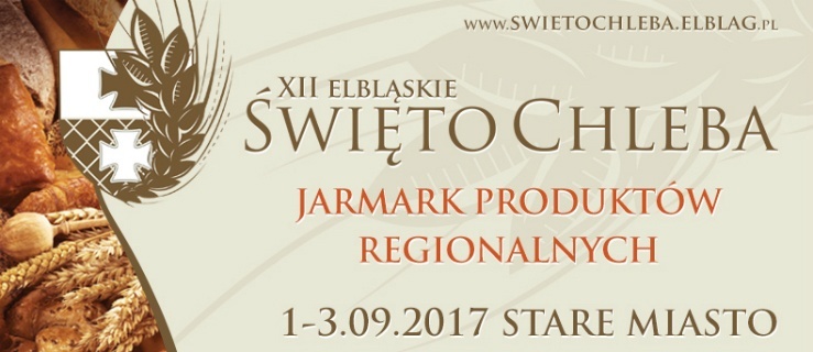 XII Elbląskie Święto Chleba. Zobacz cały program. Nowością turniej rycerski!