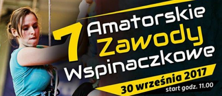 7 Amatorskie Zawody Wspinaczkowe w Elblągu. Spróbuj swoich sił!
