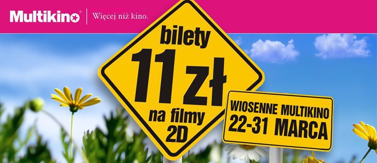 Ceny w Multikinie topnieją na wiosnę! Oglądaj filmy 2D za 11 złotych
