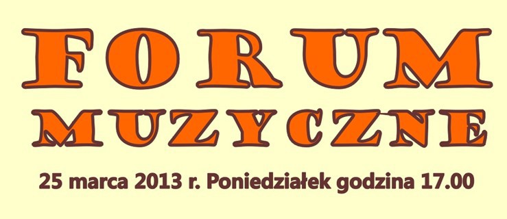Zapraszamy na 96. odsłonę Forum Muzycznego