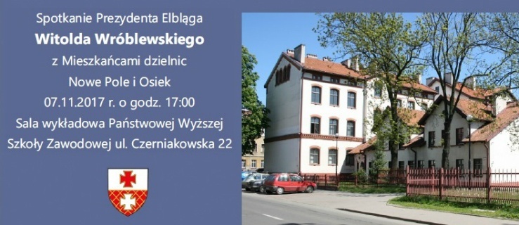 Elbląg. Spotkanie Prezydenta z mieszkańcami dzielnic Nowe Pole i Osiek