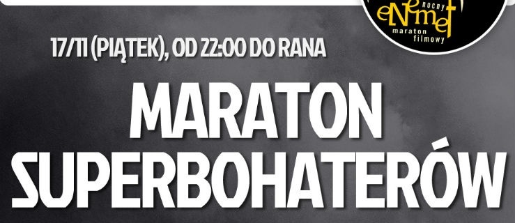 ENEMEF: MARATON SUPERBOHATERÓW Z PREMIERĄ! KONKURS!