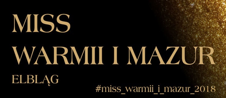 Miss Warmii i Mazur! Casting!