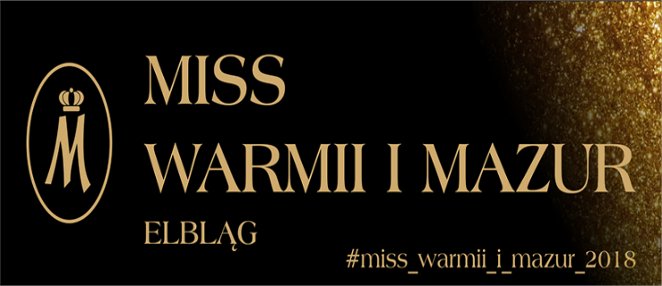  Casting do I edycji wyborów Miss Warmii i Mazur 2018