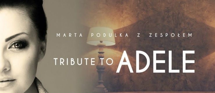 Tribute To Adele. Wyjątkowy koncert w Mjazzdze 