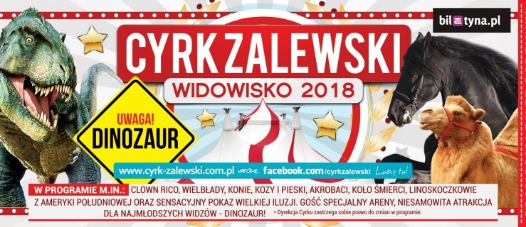 Cyrk Zalewski wystąpi w Elblągu już 25 marca. Wygraj zaproszenie!