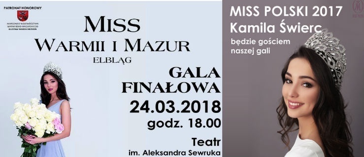 Już 24 marca  w Elblągu gala finałowa Miss Warmii i Mazur 2018. Wygraj podwójne zaproszenie!