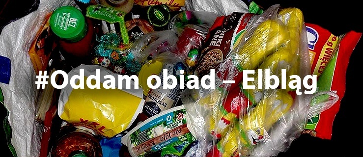 Elblążanie dzielą się żywnością z potrzebującymi. Powstała grupa na portalu społecznościowym!