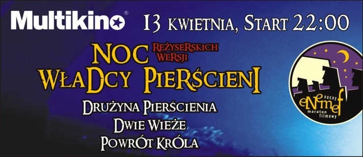 ENEMEF: Noc Reżyserskich Wersji Władcy Pierścieni. Konkurs!