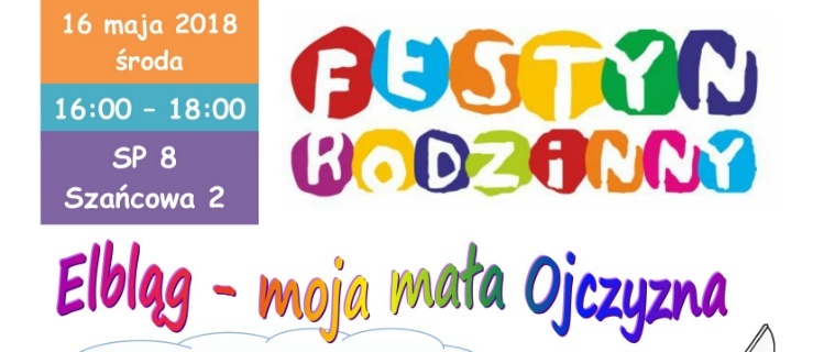  Festyn Rodzinny „Elbląg –​​​​​​​ moja mała Ojczyzna”