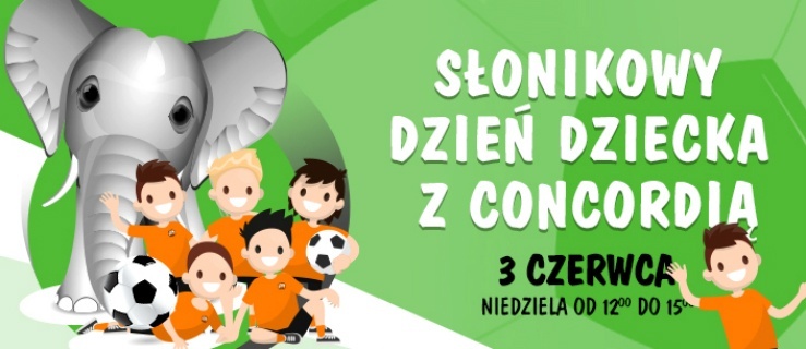 Takiej zabawy jeszcze nie było! Spędź Słonikowy Dzień Dziecka z Concordią