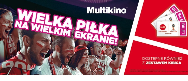 Mistrzostwa Świata FIFA 2018 na wielkim ekranie  tylko w Multikinie! Wygraj zaproszenie 