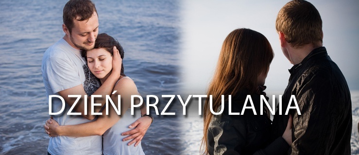 Międzynarodowy Dzień Przytulania. Dlaczego warto się przytulać?