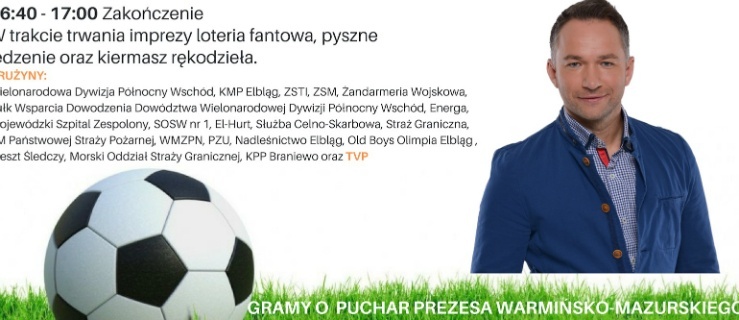 Elbląg: Charytatywny turniej piłki nożnej z Rafałem Patyrą z TVP 