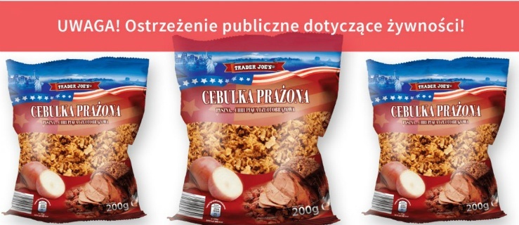 Inspektor sanitarny: nie jedz tego produktu 