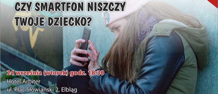 Czy smartfon niszczy Twoje dziecko? Spotkanie dla rodziców i wychowawców