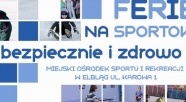 Ferie z MOSiR-em na sportowo