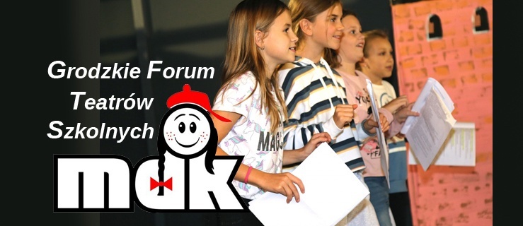 MDK w Elblągu zachęca do wzięcia udziału w XXXV Grodzkim Forum Teatrów Szkolnych