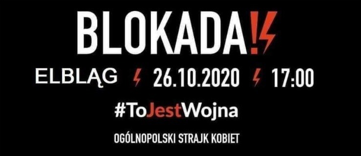 Elbląg. Czarny protest trwa. Dzisiaj blokada aut