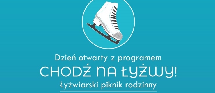 Piknik rodzinny w ramach programu „Chodź na Łyżwy” 4 grudnia w Elblągu