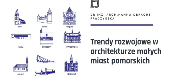 Trendy rozwojowe w architekturze małych miast pomorskich