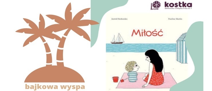 O miłości w „Bajkowej wyspie”