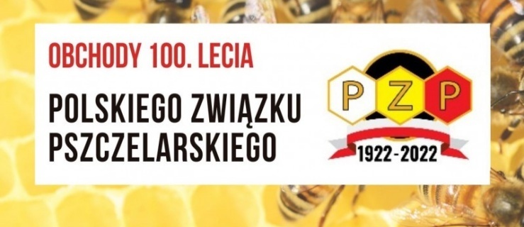 100-lecie Polskiego Związku Pszczelarskiego