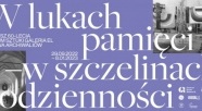W lukach pamięci – w szczelinach codzienności - wystawa