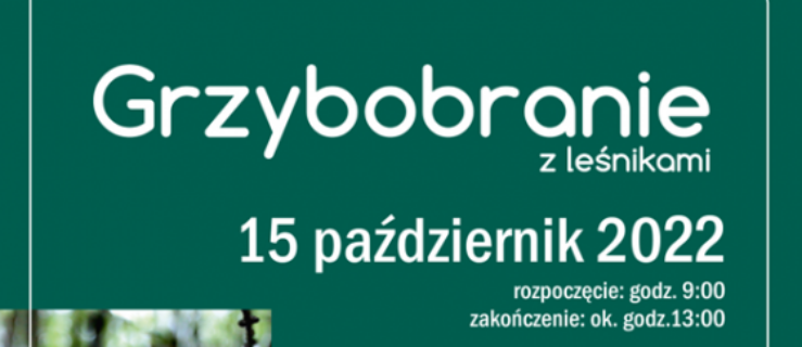 Grzybobranie z leśnikami w Elblągu