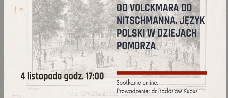 Od Volckmara do Nitschmanna. Język polski w dziejach Pomorza