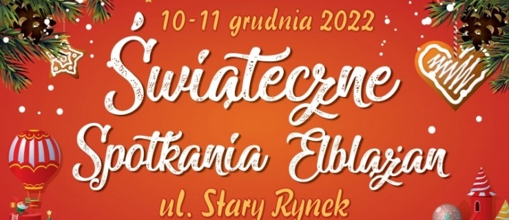 Świąteczne Spotkania Elblążan - co będzie się działo?