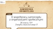 Kawiarenka obywatelska „O współpracy samorządu z organizacjami społecznymi”