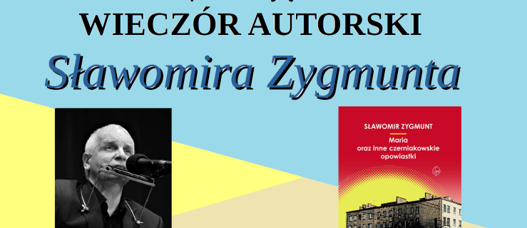 Wieczór autorski i koncert Sławomira Zygmunta