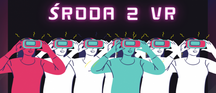 Oswoić miasto. Środa z VR