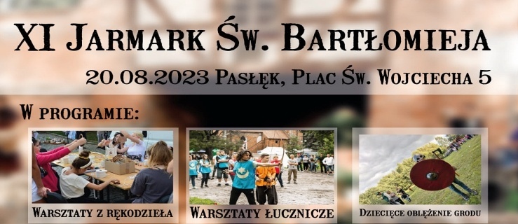 XI Jarmark św. Bartłomieja w tę niedzielę w Pasłęku