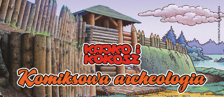Kajko i Kokosz – komiksowa archeologia w Elblągu