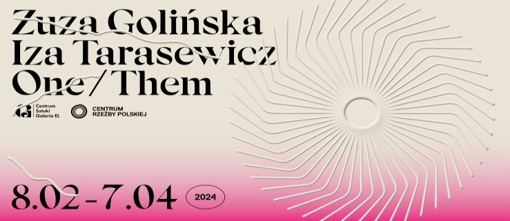 Galeria EL - wernisaż wystawy Izy Tarasewicz i Zuzy Golińskiej