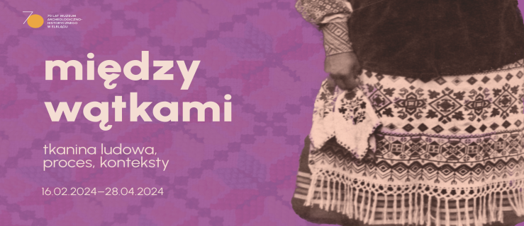 Cierlicą i wijadłem, czyli zaproszenie na wystawę tkanin ludowych