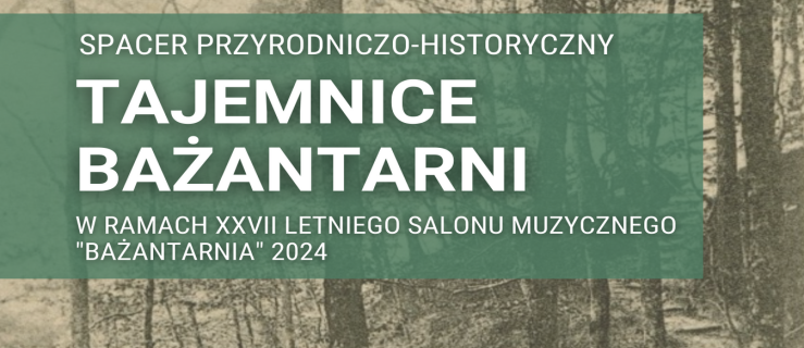 IV Spacer „Tajemnice Bażantarni”
