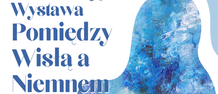 Pomiędzy Wisłą a Niemnem