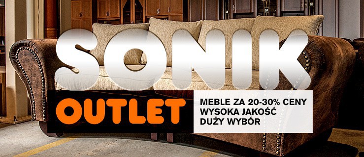 Outlet Meblowy Sonik... jak kupić meble wysokiej jakości za 20-30% wartości ?