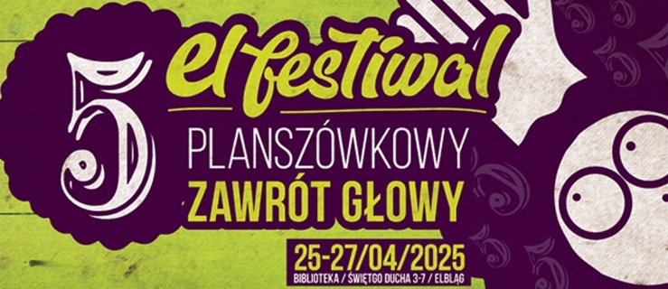 El Festiwal Planszówkowy Zawrót Głowy