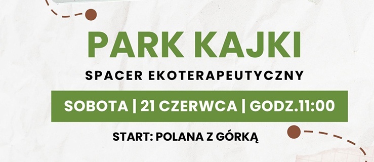 Ekoterapeutyczny spacer w Parku Kajki – już 21 czerwca