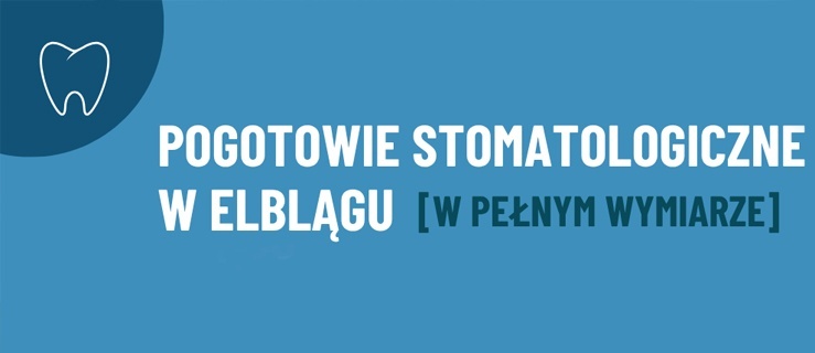 Pogotowie stomatologiczne w pełnym wymiarze!