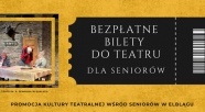 Darmowe bilety teatralne dla elbląskich seniorów