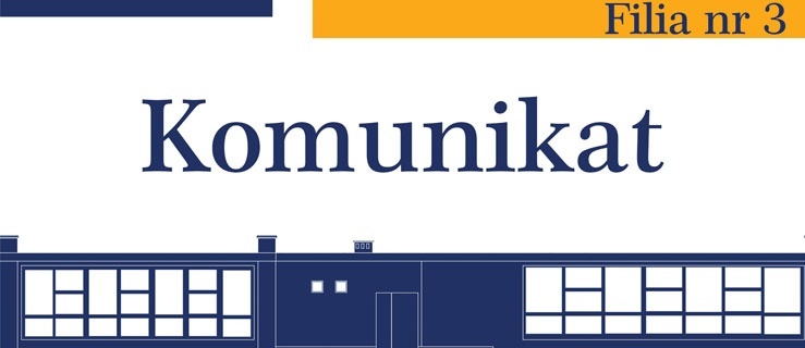 Komunikat dotyczący filii biblioteki przy al. J. Piłsudskiego