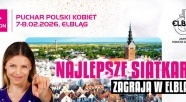 Elbląg gospodarzem Turnieju Finałowego TAURON Pucharu Polski siatkarek 2026