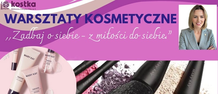 Warsztaty kosmetyczne w KOSTCE
