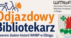 Odjazdowy Bibliotekarz - rowerem, śladami dawnych siedzib WMBP w Elblągu